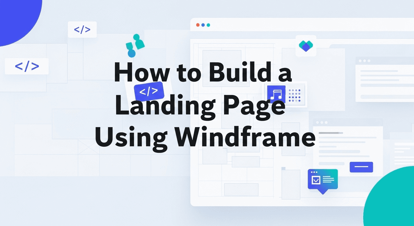 How to build a landing page using Windframe